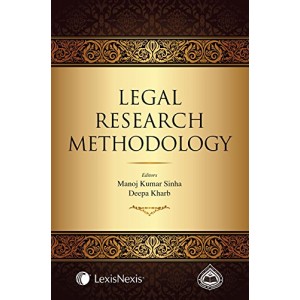 LexisNexis Legal Research Methodology  for BSl & LLM by Manoj Kumar Sinha & Deepa Kharb